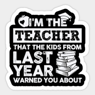 Teacher T-Shirt - The teacher they warned you about Sticker